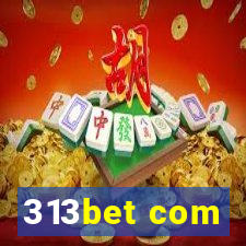 313bet com